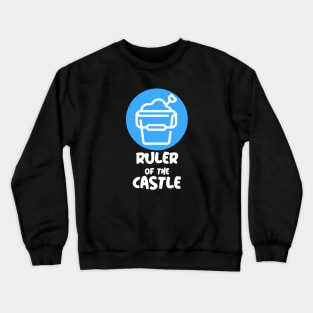 Ruler of the Castle Crewneck Sweatshirt